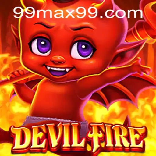 Unleashing the Thrills of DevilFire: A Deep Dive into the World of MAX99